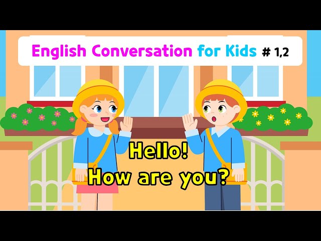 Ch.1 Hello | Ch.2 How are you? | Basic English Conversation Practice for Kids