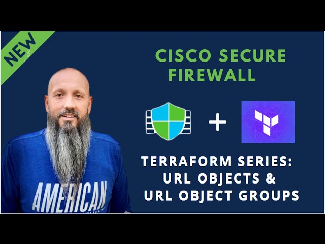 Cisco Secure Terraform Series - URL Objects & URL Object Groups