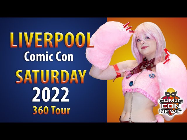 Comic Con Liverpool 2022 Saturday 360 Tour