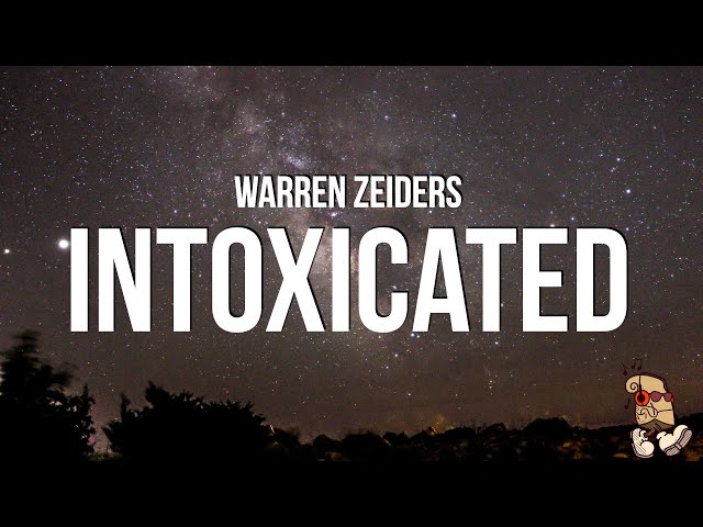 Warren Zeiders - Intoxicated (Lyrics)