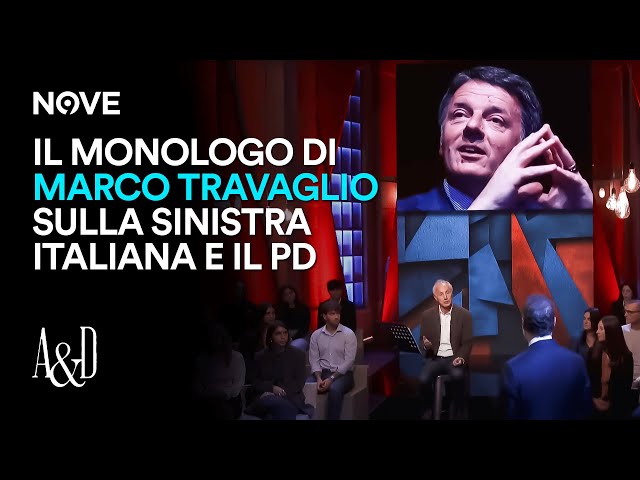 Il monologo di Marco Travaglio sulla sinistra italiana e il PD | Accordi e Disaccordi