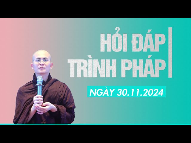 Hỏi đáp - Trình pháp ngày 30.11.2024 | Sư Thanh Minh | Chùa Phúc Minh