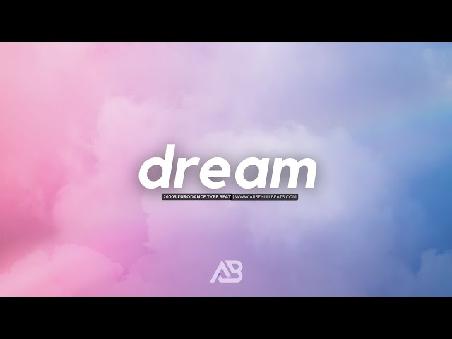 (FREE) 2000s Eurodance Type Beat, "Dream" | Euro Dance Type Beat