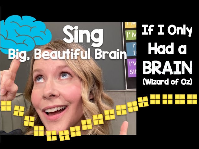 Big Beautiful Brain (Wizard of Oz cover If I Only Had a Brain) Sing with Me