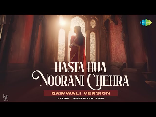 Hasta Hua Noorani Chehra - Qawwali Version | Vylom | Niazi Nizami Bros | Lyrical | Recreation