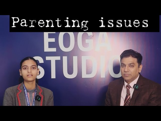 PARENTING ISSUES PODCAST OF EOGA WITH DR. RAVI SAHOTA BEST PEDIATRICIAN OF UTTARAKHAND