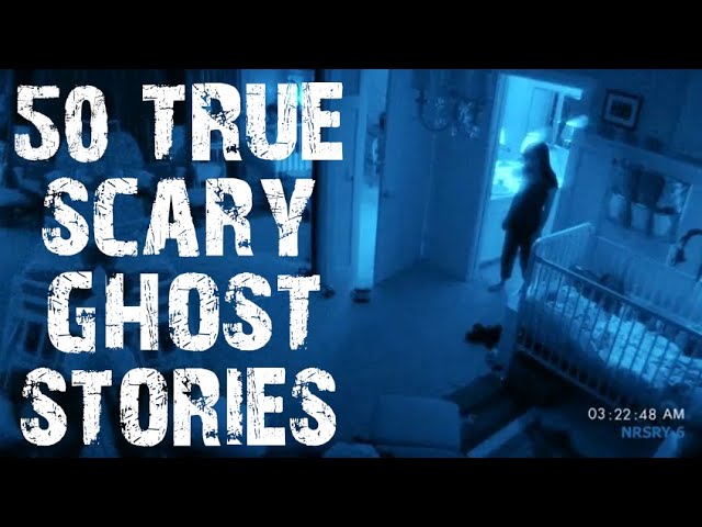 50 TRUE Disturbing & Terrifying Paranormal Ghost Scary Stories | Horror Stories to fall asleep to