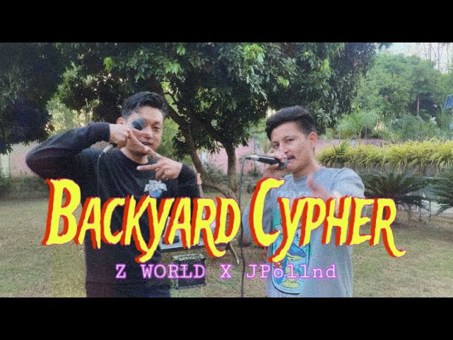 Z WORLD X JPollnd - Backyard Cypher