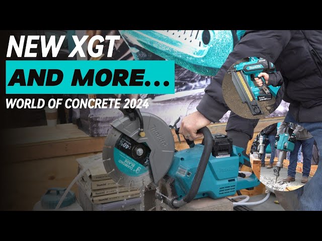 All NEW Makita XGT products and more from World of Concrete 2024