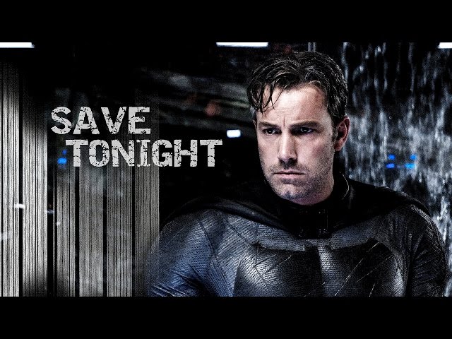 Batman // Save Tonight