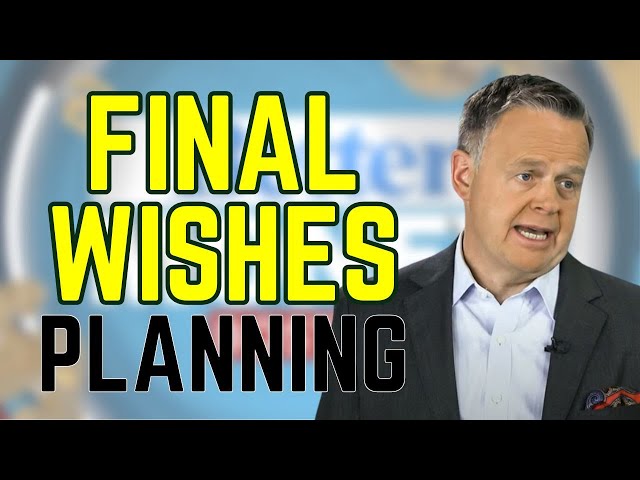 Planning for Your Final Wishes