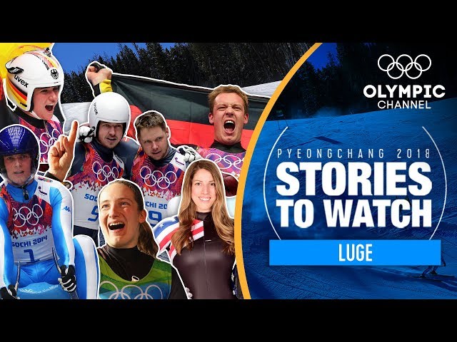 Luge Stories to Watch at PyeongChang 2018 | Olympic Winter Games