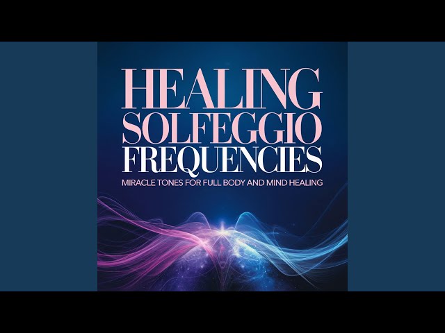 639 Hz Healing Solfeggio Frequency: Healing in Harmony