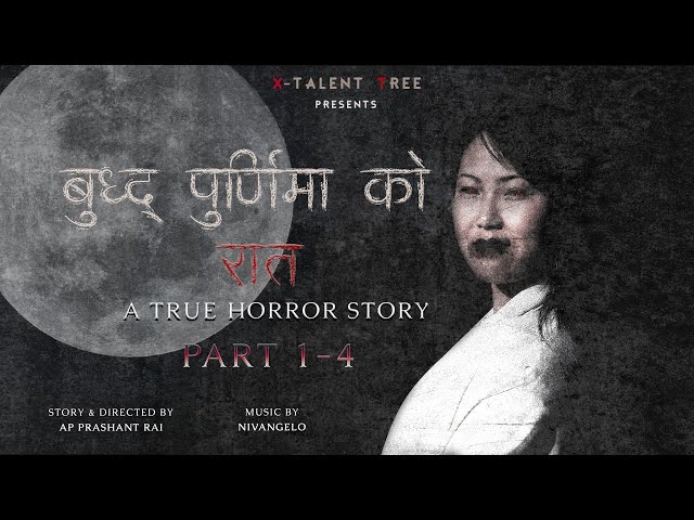 Buddha Purnima Ko Raat | Episode 1 to 4 | एक साँचो विचित्र प्रेम कथा | Nepali Horror Story