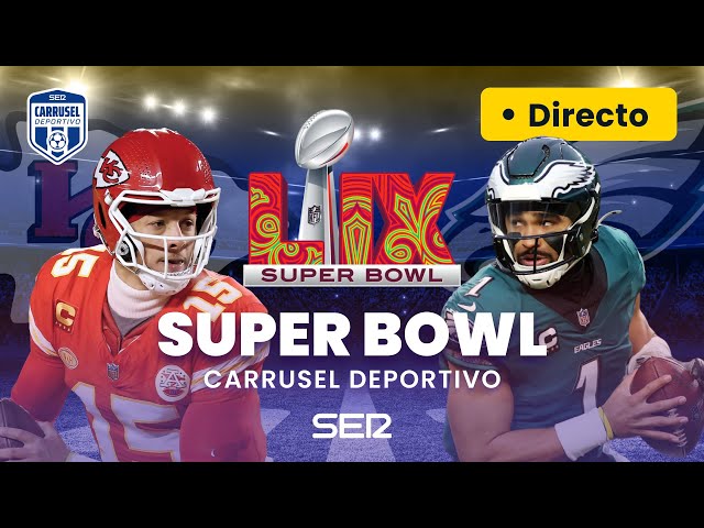 🔴 Super Bowl 2025 EN VIVO: Philadelphia Eagles vs Kansas City Chiefs #SuperBowlLIVE