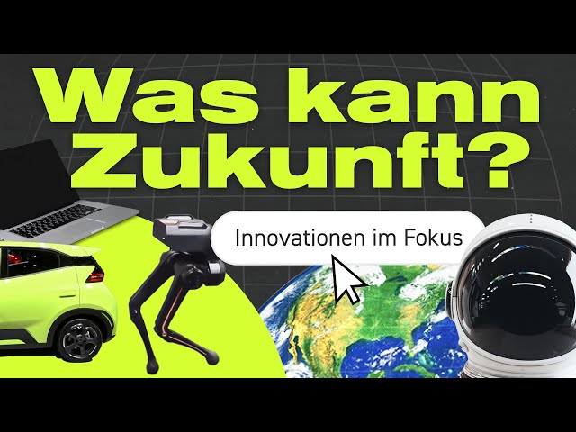 Was kann Zukunft? Innovationen im Fokus