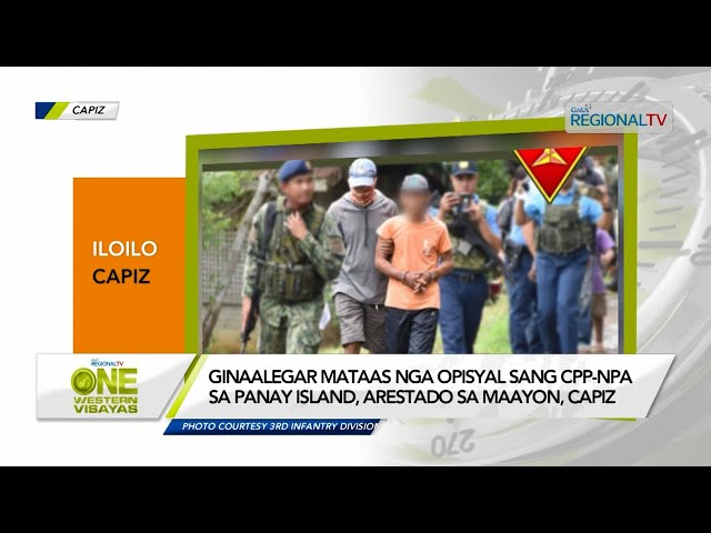 One Western Visayas: Ginaalegar mataas nga opisyal sang CPP-NPA sa Panay Island, arestado sa Capiz