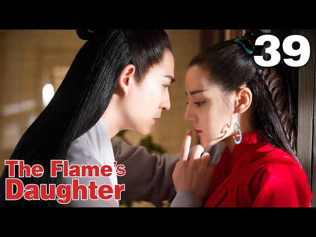 [Eng Dub] The Flame's Daughter 39 (Dilraba, Vin Zhang) 🔥Love grows from hate, but blossoms happiness