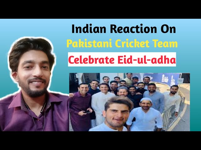 Indian Reaction On Pakistani Cricket Team Celebrate Eid-ul-adah On Manchester City 2021