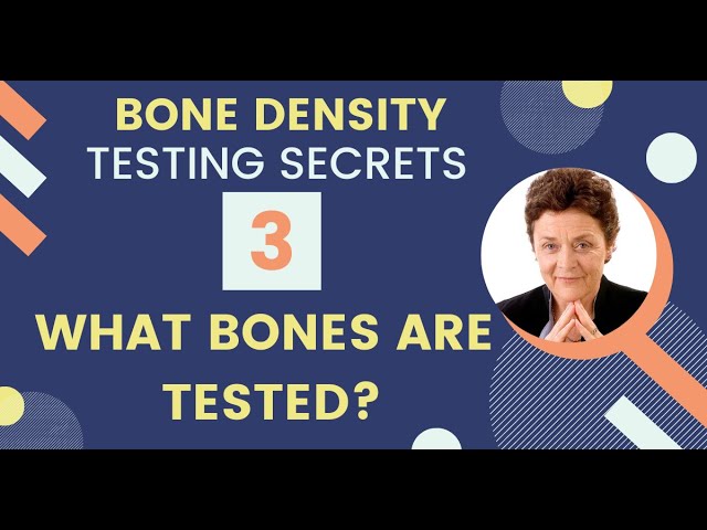 Bone Density Testing Secret 3: What Bones are Tested?