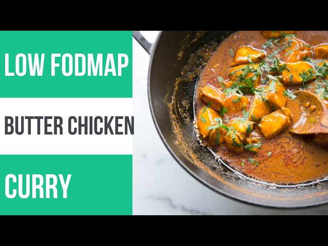 Mild and Creamy Butter Chicken Curry (Low FODMAP)