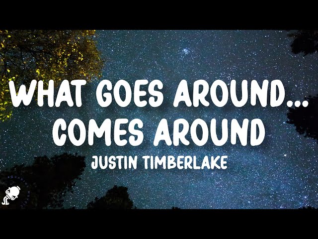 Justin Timberlake - What Goes Around...Comes Around (Lyrics)