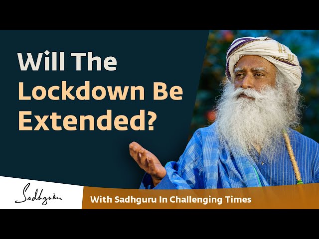 Will The Lockdown Be Extended? 🙏 With Sadhguru in Challenging Times - 06 Apr