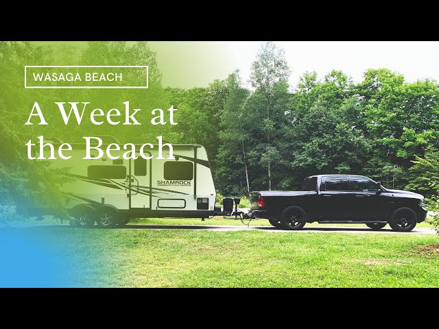 Camping at Wasaga Beach 2021 - [Season 1- Ep.3]