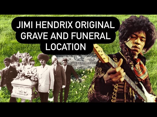 The Death of Jimi Hendrix | Funeral Location, ORIGINAL Grave Location, New Grave & Mother’s Grave