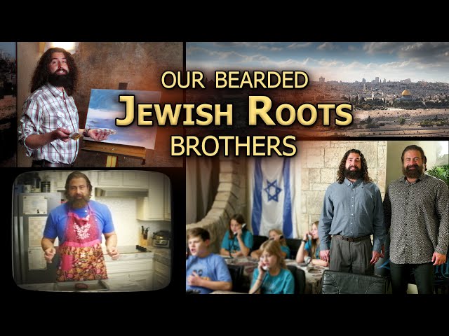 Our Bearded Jewish Roots Brothers