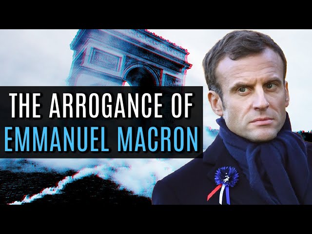 The Arrogance of Emmanuel Macron: The President Who Thinks He’s King