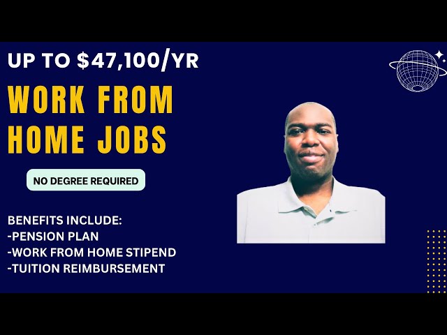 Remote Work From Home Jobs/No Degree Required/Great Work Benefits/Up To $47,100 A Year/Hiring Asap!