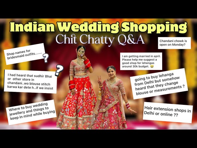 Chit Chat Q&A on Chandini Chowk Wedding Shopping | Must watch for Bride to be | Kashika