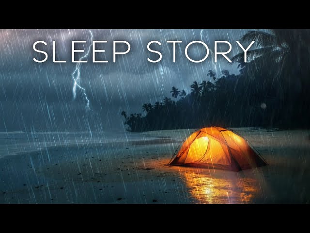 The Tent on the Beach: A Cozy & Rainy Sleep Story