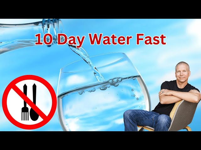 10 Day Water Fast | How To Start Fasting In 3 Easy Steps