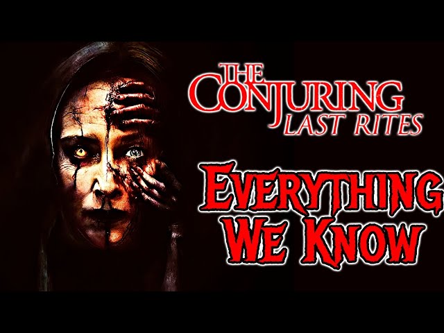 The Conjuring 4 Explored - Release Date, Story, Confirmed Cast/Characters & Everything We Know