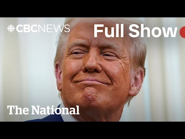 CBC News: The National | Trump’s relentless Canada threats