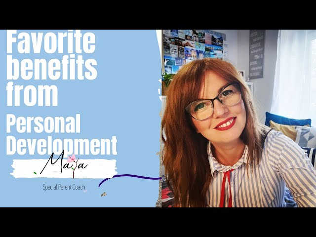 What are my favorite benefits from personal development - Maya Stoychevski