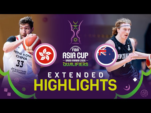 Hong Kong, China 🇭🇰 v New Zealand 🇳🇿 | Extended Highlights | FIBA Asia Cup 2025 Qualifiers