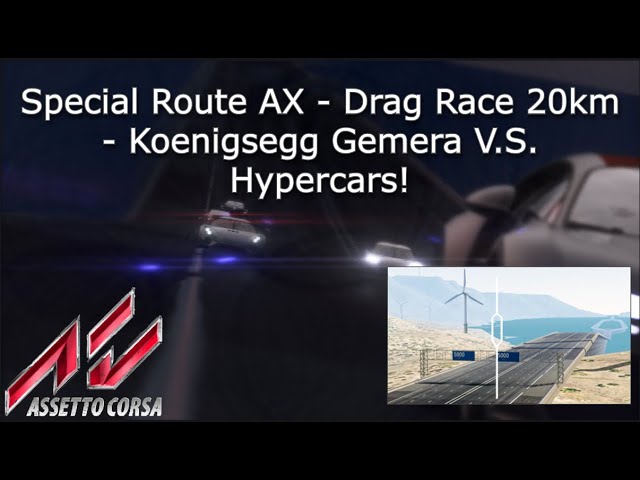 Assetto Corsa - Special Route AX - Drag Race 20km - Koenigsegg Gemera vs Hypercars!