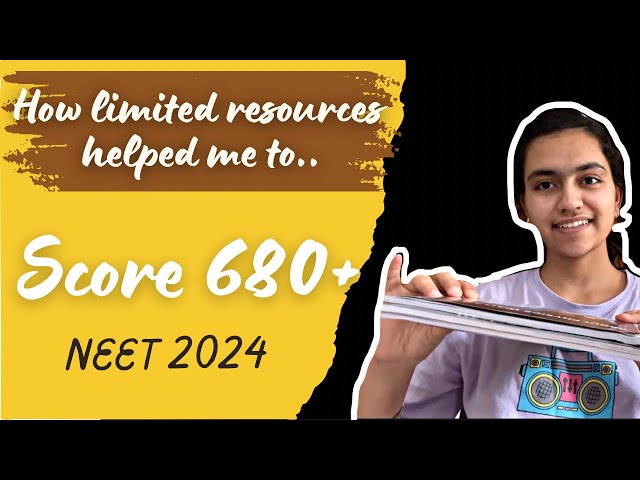 How these limited resources helped me to score 680+ in Neet 2024| Must watch video for neet 2025|