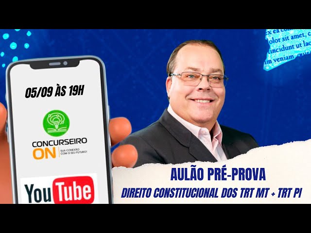 05/09, às 19h: Direito Constitucional dos TRT MT e TRT PI.