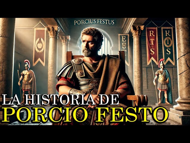 Porcio Festo: El Gobernador Romano que Juzgó a Pablo | Historia Bíblica del Nuevo Testamento