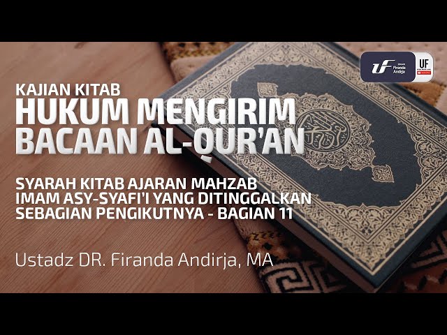 Hukum Mengirim Bacaaan Al-Qur'an - Ustadz Dr. Firanda Andirja, M.A.