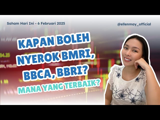 Saham Hari Ini 6 Feb 2025: BMRI kenapa turun tajam? BBCA, BMRI turun sampai kapan?