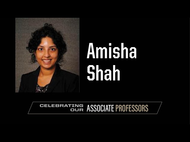 Celebrating Our Associate Professors: Amisha Shah