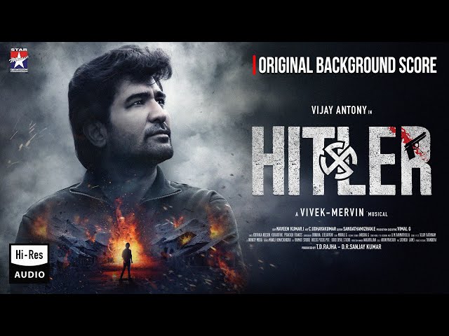 HITLER - Original Background Score | Vijay Antony | Vivek - Mervin | GVM | Dana S.A | Star Music