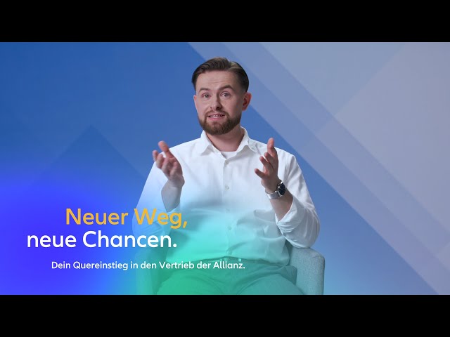 Allianz Quereinstieg Kundenberater:in im Vertrieb | Darum bin ich hier