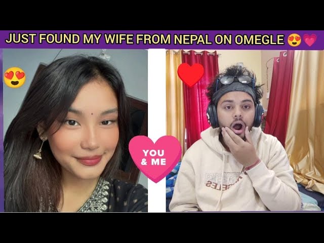 HOW I FELL IN LOVE WITH CUTE NEPALI GIRL ON OMEGLE