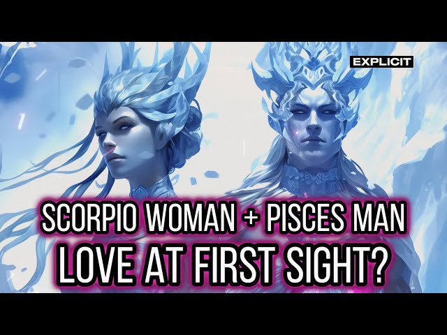 Scorpio Woman & Pisces Man Love Compatibility : Energy In Motion (Emotional Depth)